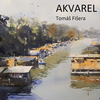 Tomáš Fišera: Akvarel (Praha 24-25.6.2023)