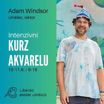 Adam Windsor: Akvarel (Liberec 10-11.6.2023)